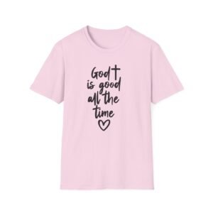 God Is Good All The Time T-Shirt — Christian Faith Tee with Heart