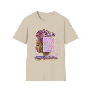 T-Shirt — “She Is” Inspirational Tee: Beautiful, Resilient, Strong, Powerful, Worthy, Fearless