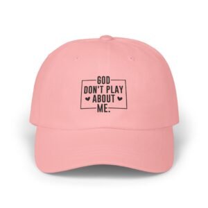 God Don't Play About Me Dad Cap — Faith-Based Adjustable Baseball Hat