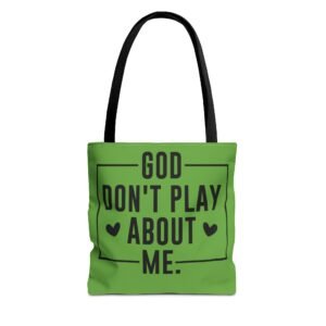 God Don't Play About Me Pink Tote Bag — Faith-Inspired Canvas Tote Green