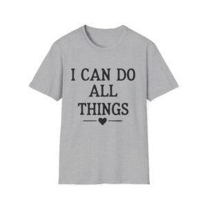 I Can Do All Things T-Shirt — Inspirational Christian Faith Tee