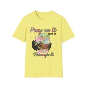 Pray On It, Over It, Through It T-Shirt — Floral Headwrap Faith Tee