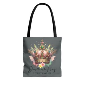 Daughter of the King Crown Tote Bag — 2 Corinthians 6:18 Christian Faith Tote - Dark Grey